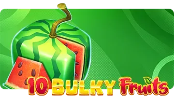 10 Bulky Fruits