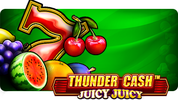 Thunder Cash Juicy Juicy