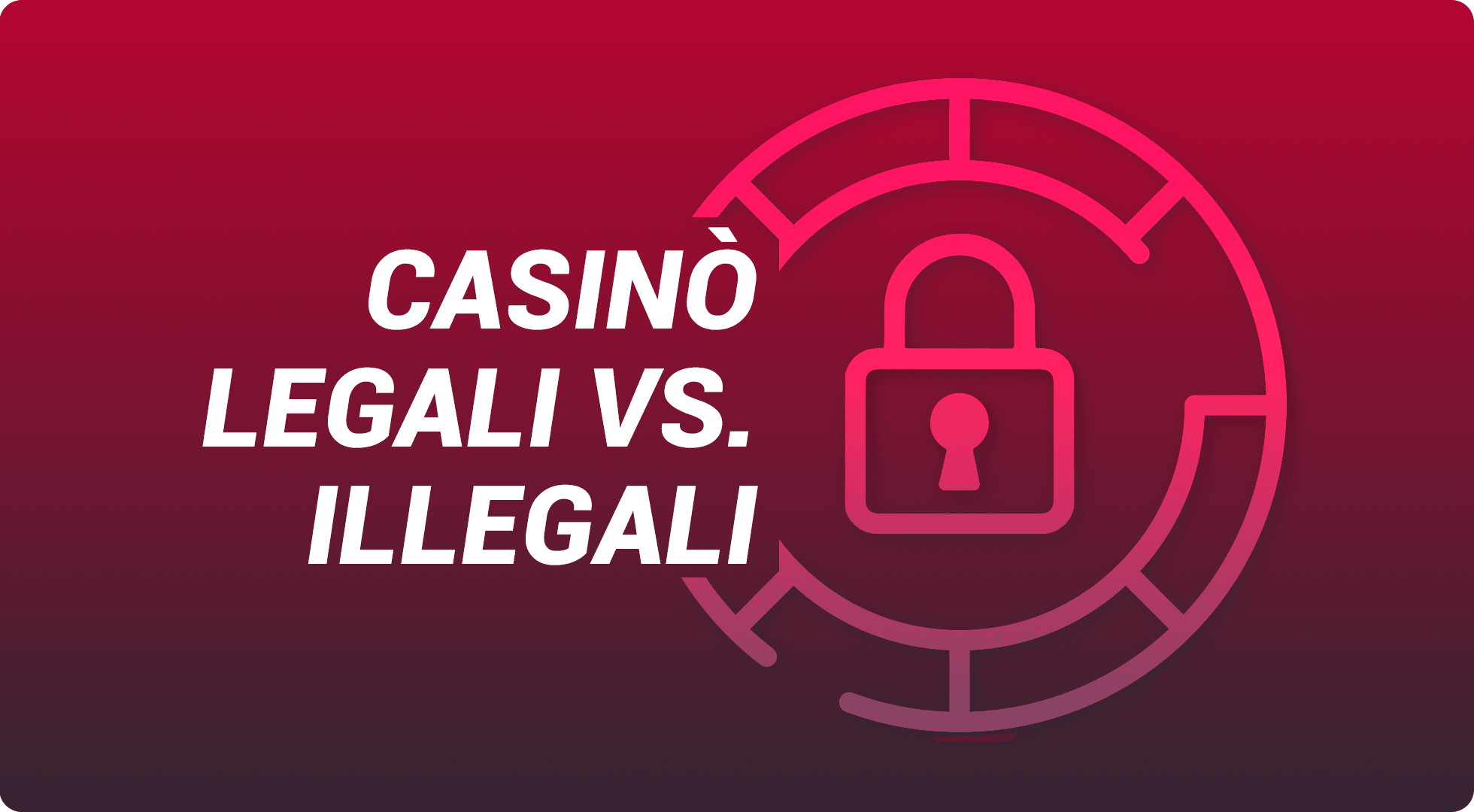 Casinò legali vs. illegali