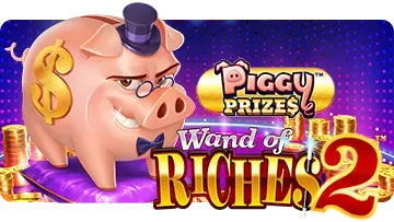 Piggy Prizes Wand of Riches 2 (Buy Bonus)