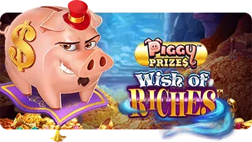 Piggy Prizes: Wish of Riches [Buy Bonus]