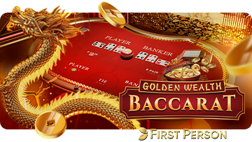 First Person Golden Wealth Baccarat | jackpots.ch