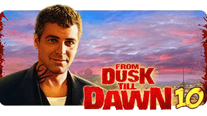 From Dusk Till Dawn 10