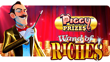 Piggy Prizes Wand Of Riches (Buy Bonus)